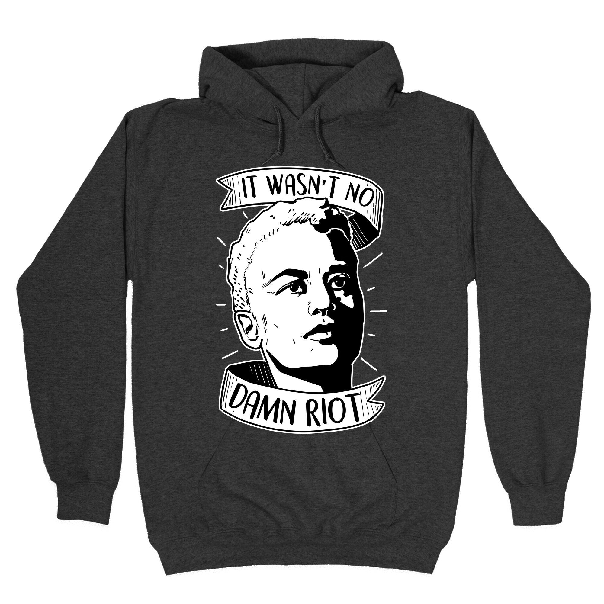 It Wasn't No Damn Riot - Stormé DeLarverie Hoodie
